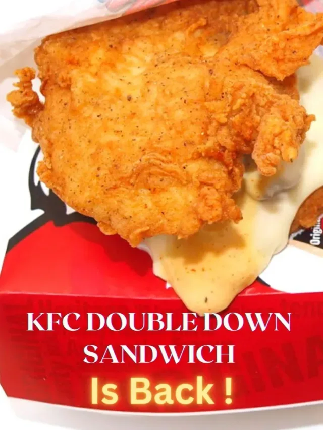 KFC Is Bringing Back “Double Down ” Sandwich